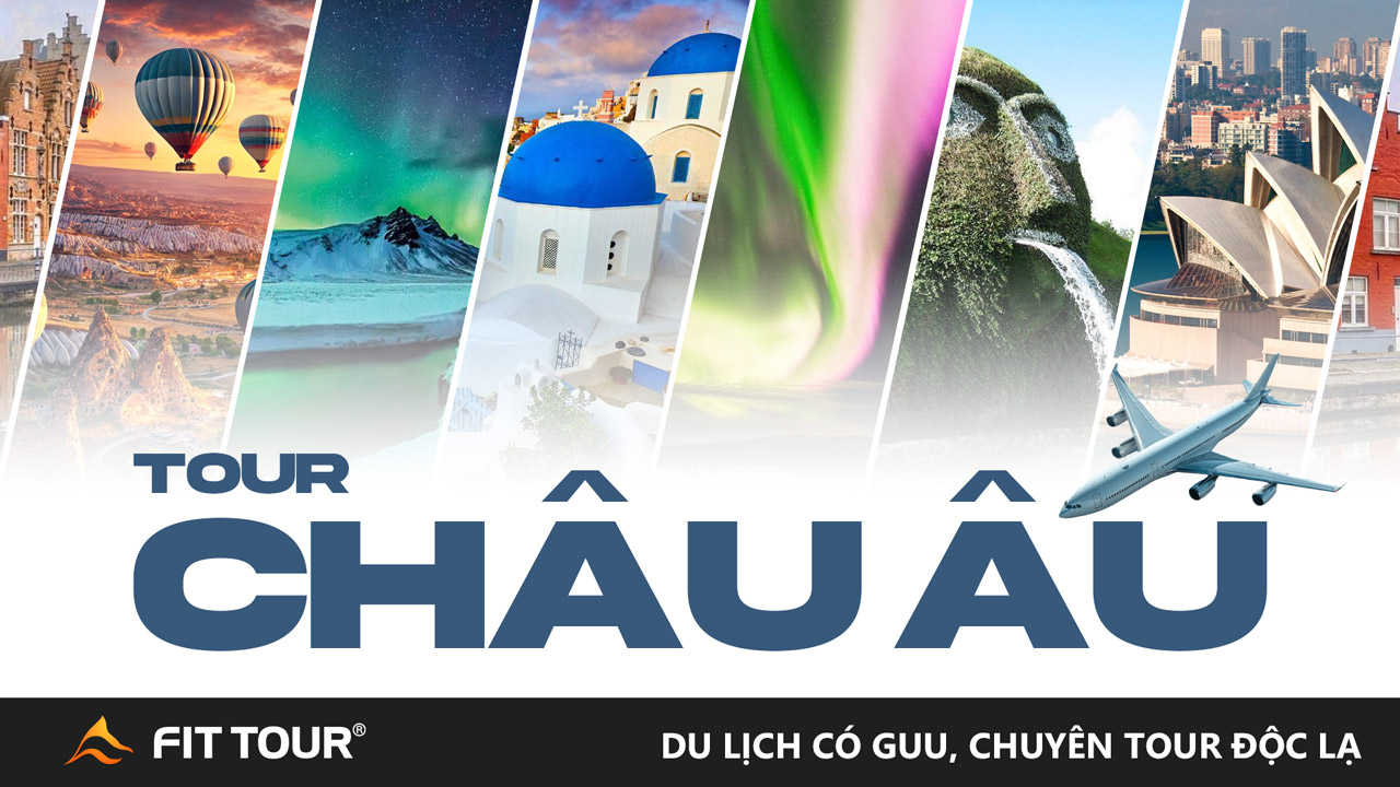Danh sách Tour du lịch châu Âu