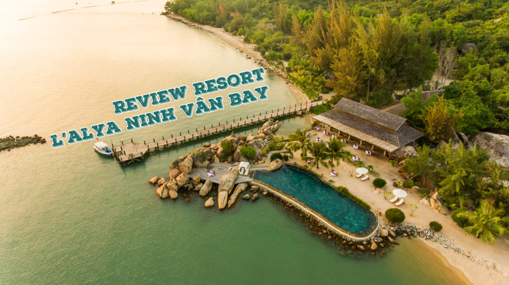 Review resort LAlya Ninh Vân Bay Nha Trang