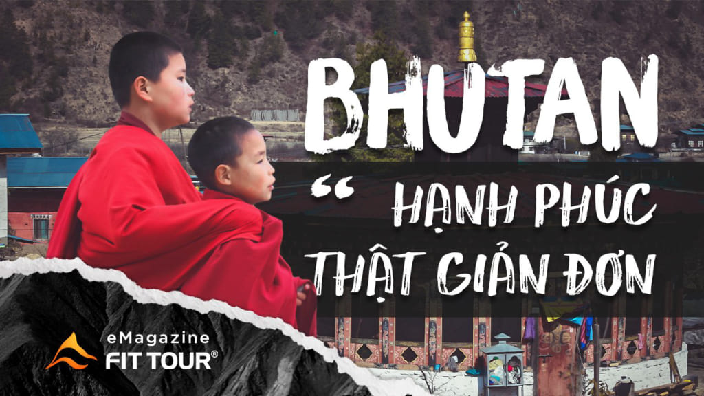Hành trình Bhutan Emagazine - Du lịch có Guu