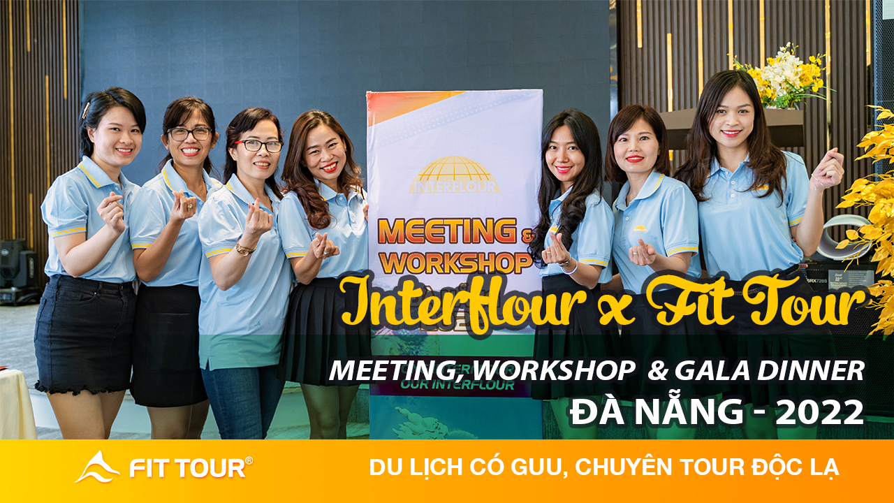 Meeting và Workshop cùng Interflour ở Đà Nẵng - Fit Tour