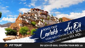 Tour du lịch Ladakh từ Hà Nội