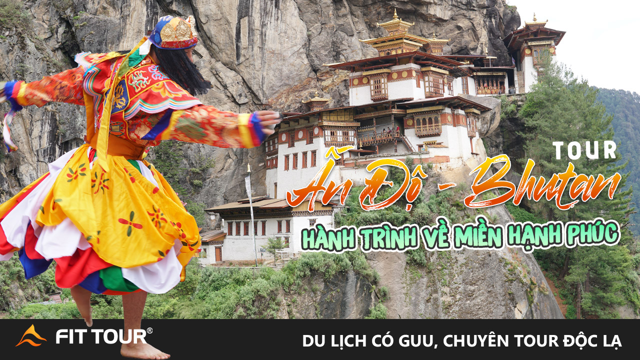 Tour Ấn Độ - Bhutan 7 ngày 6 đêm