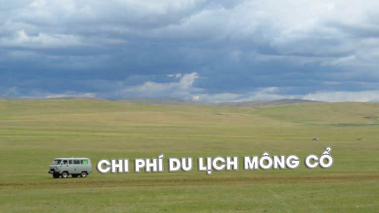 Chi phí du lịch Mông Cổ