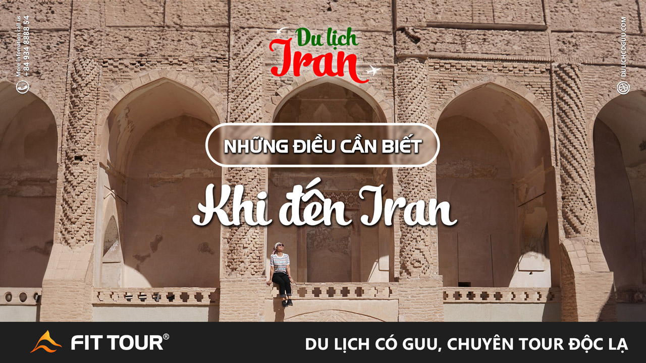 Những điều cần biết khi du lịch Iran