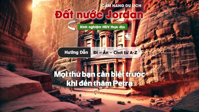 Mọi thứ cần biết khi du lịch Petra