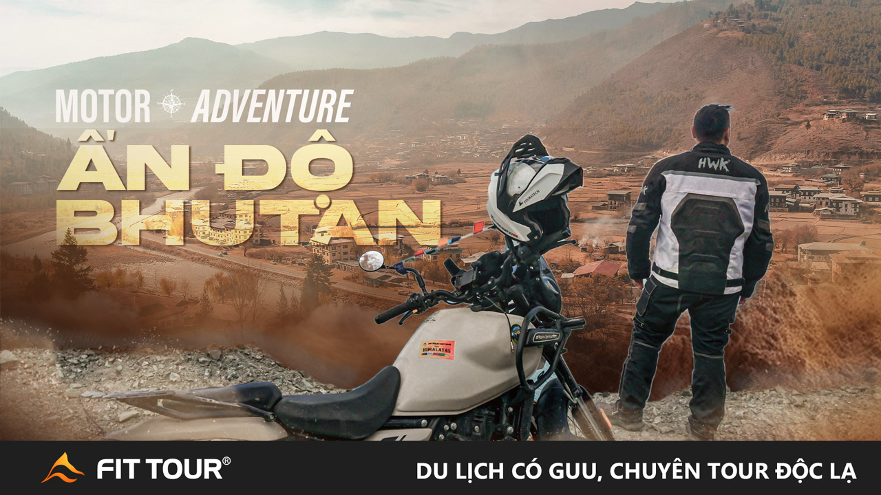 Motor Adventures Ấn Độ - Bhutan Tour 11N10Đ - Tour KS 4 sao