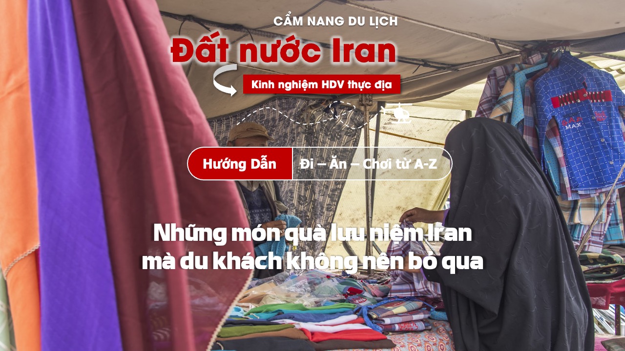 Những món quà lưu niệm Iran mà du khách nên biết