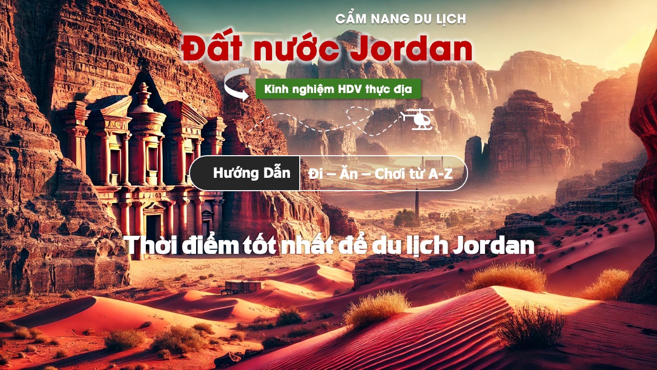 Thời điểm tốt nhất để du lịch Jordan