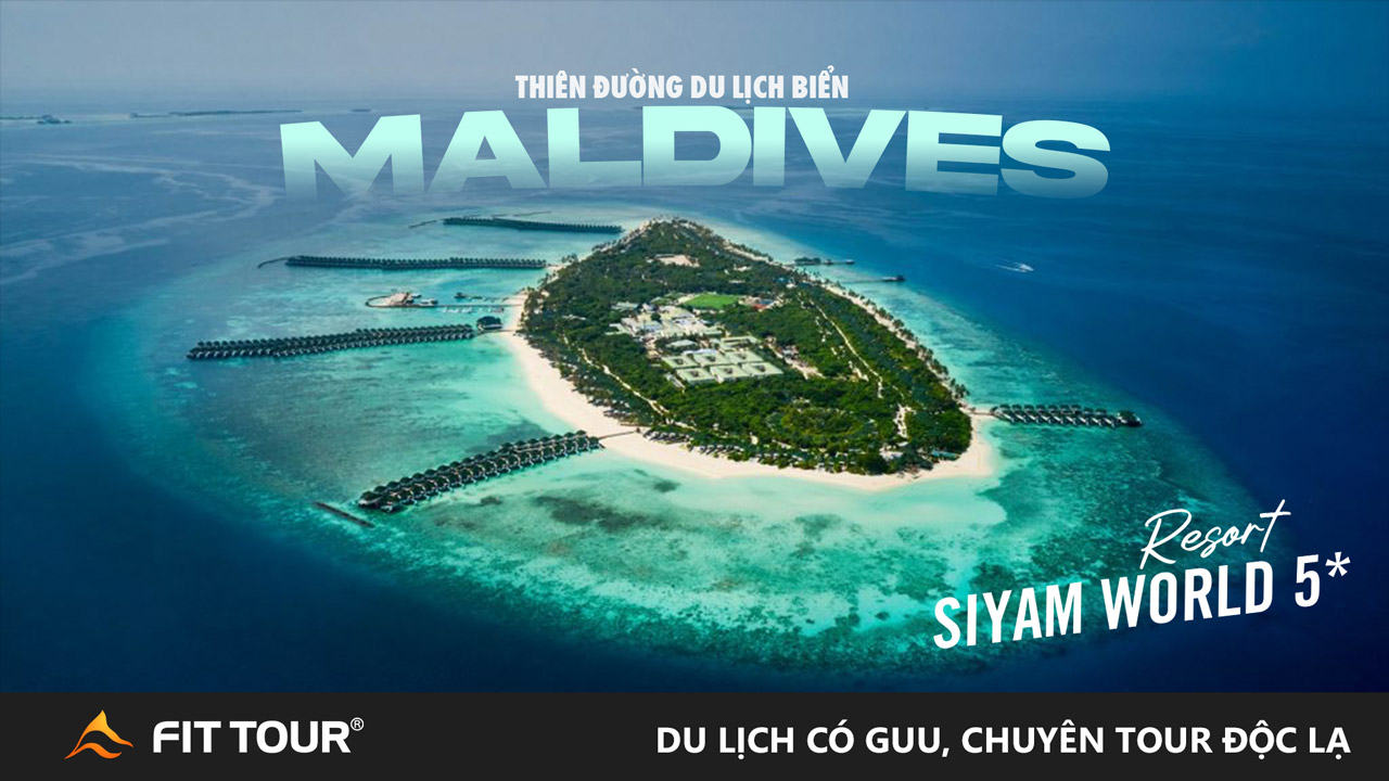 Tour du lịch Maldives resort 5 sao Siyam World