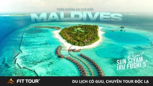 Tour du lịch Maldives resort 5 sao Sun Siyam Iru Fushi