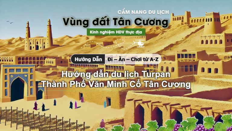 Hướng dẫn du lịch Turpan Tân Cương