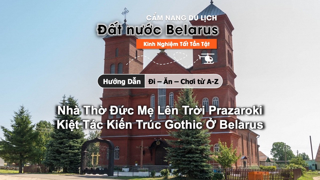 Nhà thờ Đức Mẹ Lên Trời Prazaroki ở Belarus