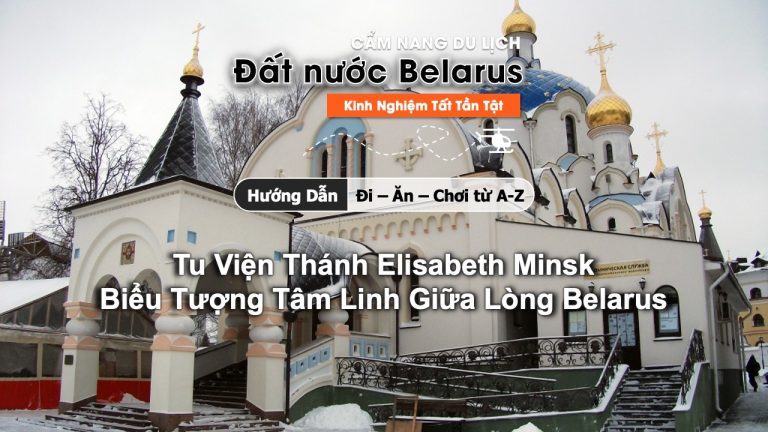 Tu viện Thánh Elisabeth Minsk ở Belarus