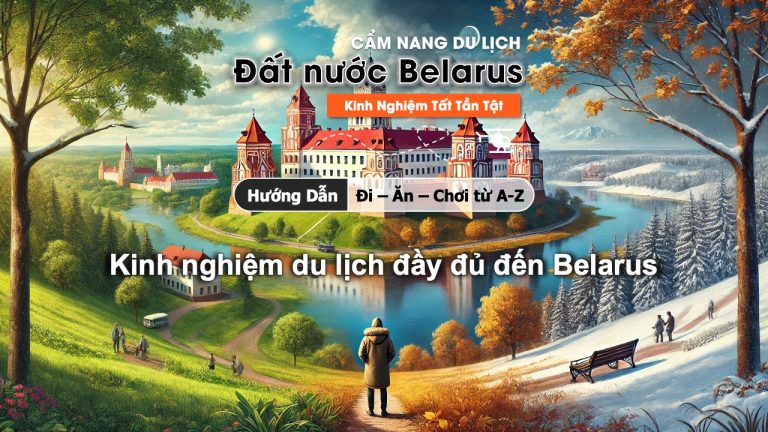 Kinh nghiệm du lịch Belarus