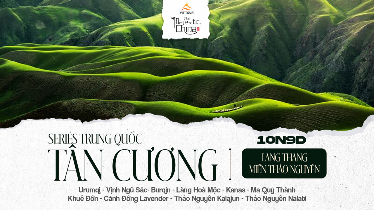 Tour Bắc Cương 10N9Đ trọn gói - KS 4 sao