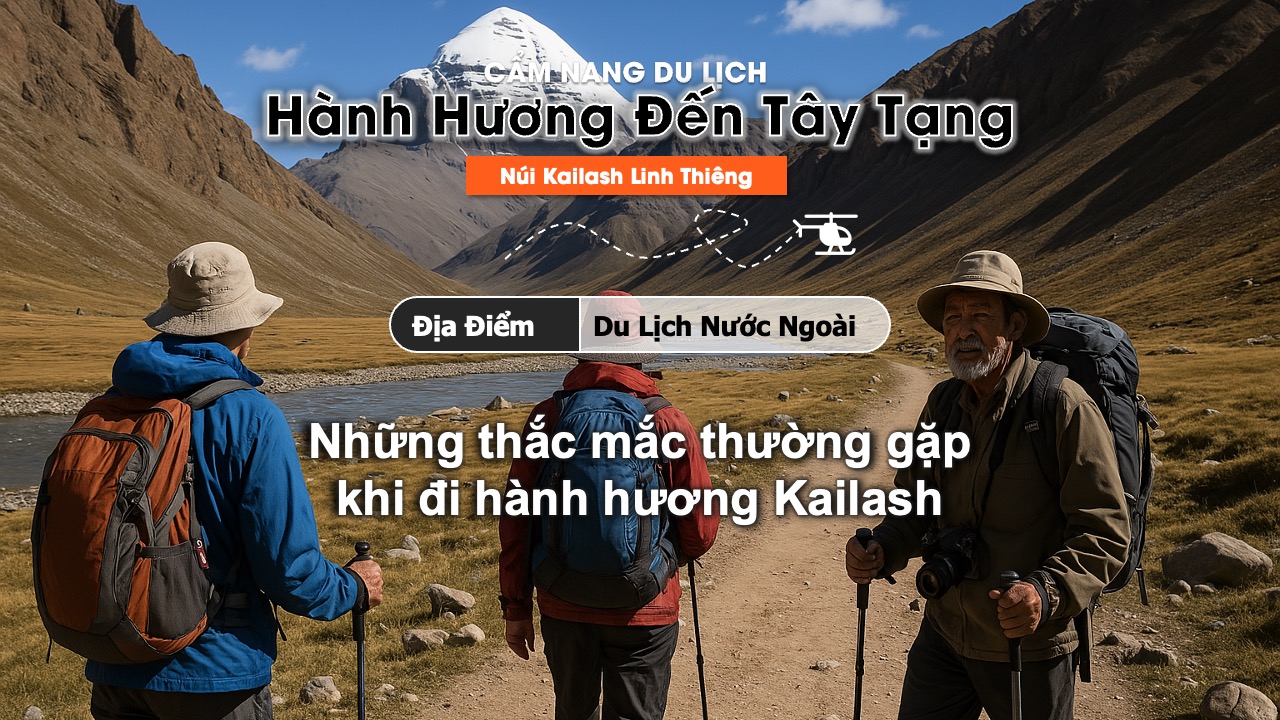 Thắc mắc thường gặp khi hành hương Kailash