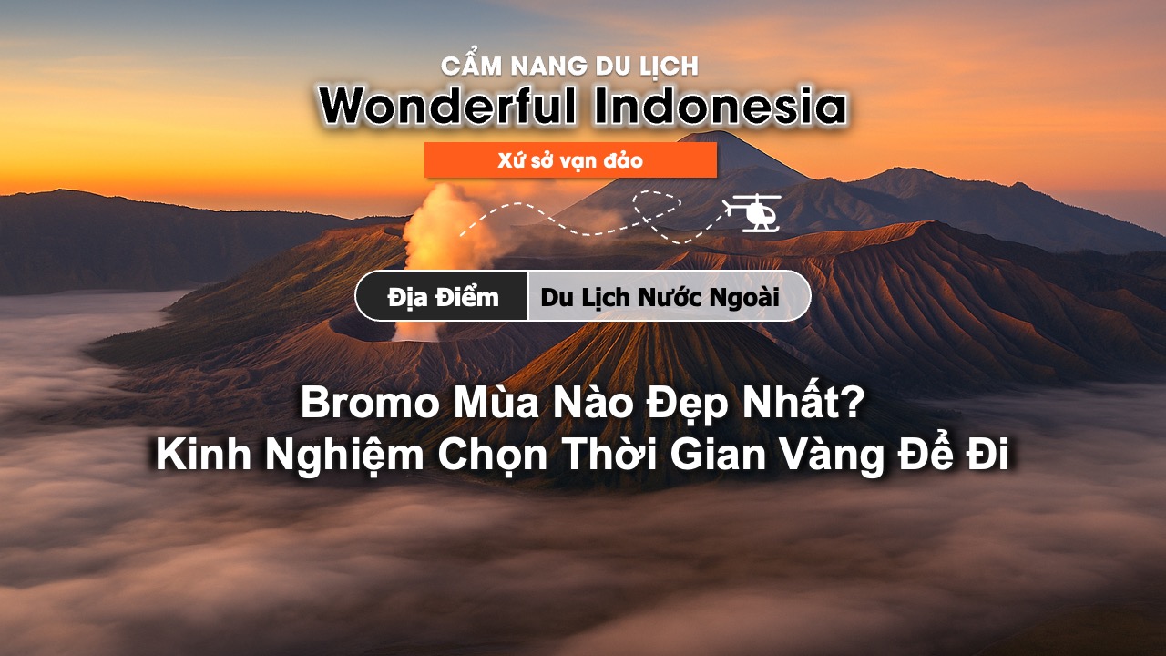 Du lịch Bromo mùa nào đẹp nhất