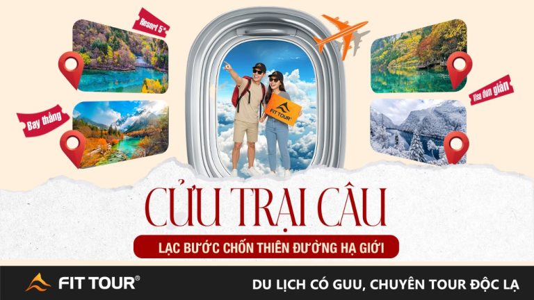 Cửu Trại Câu 2025 – Lạc bước chốn thiên đường hạ giới