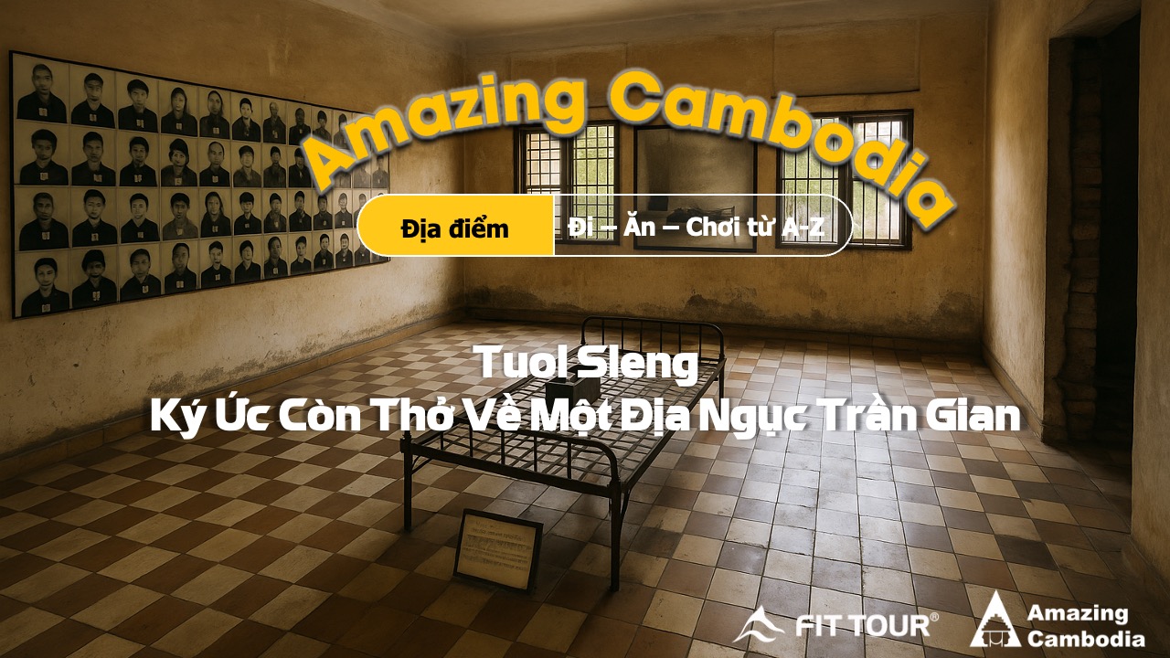 Bảo tàng Tuol Sleng Campuchia