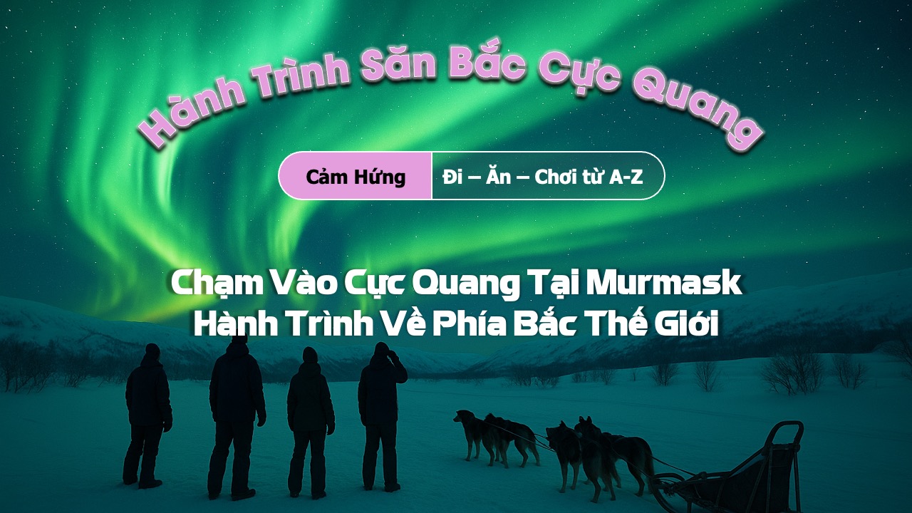 Chạm vào cực quang tại Murmask