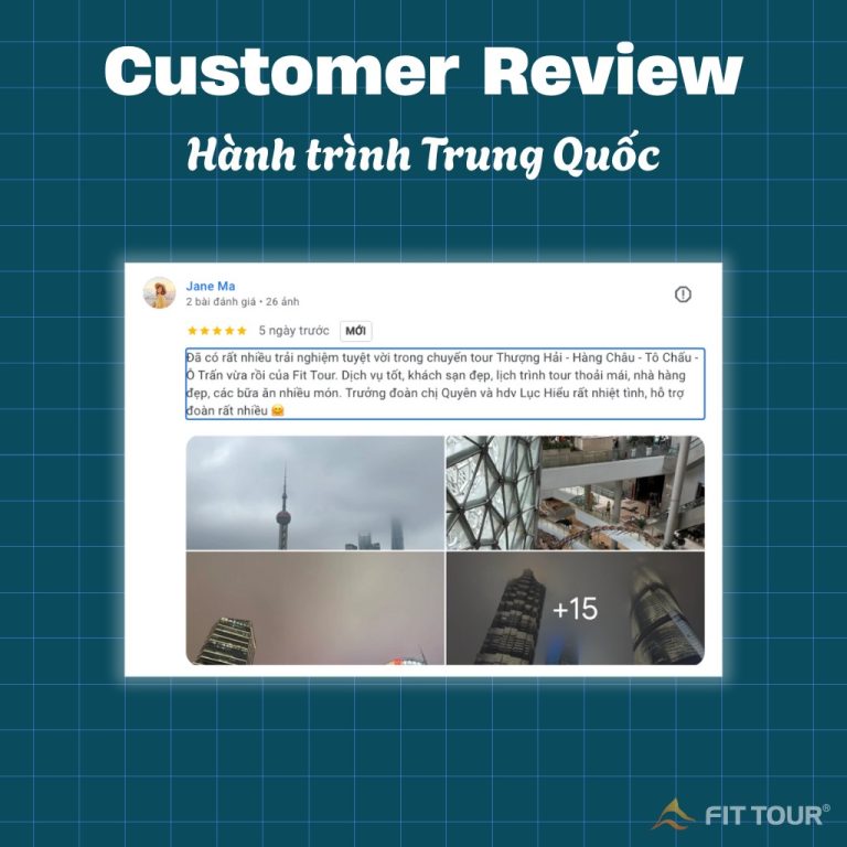 Feedback từ khách hàng Jane Ma sau hành trình tour Trung Quốc cùng FIT Tour