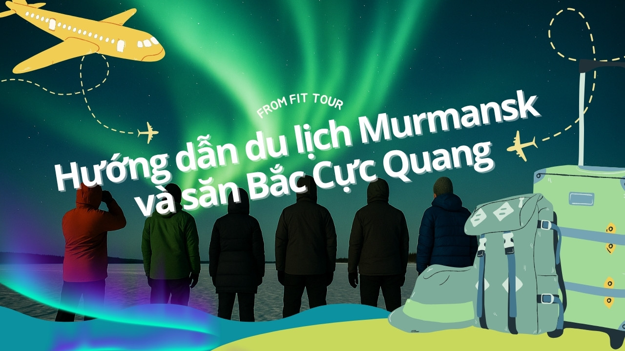 Hướng dẫn du lịch Murmansk