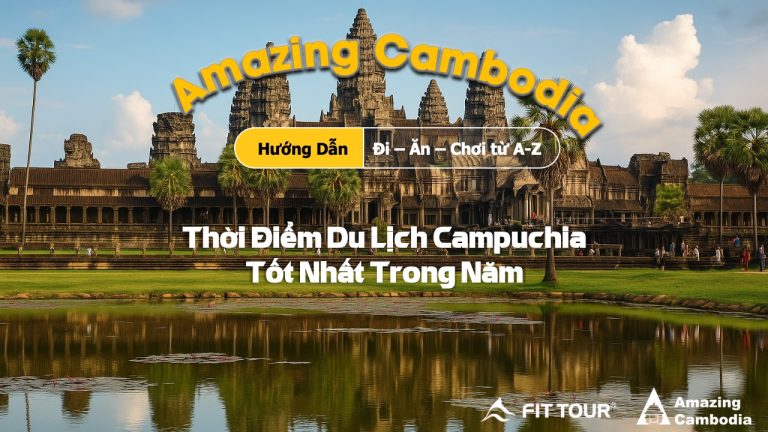 Thời điểm du lịch Campuchia tốt nhất