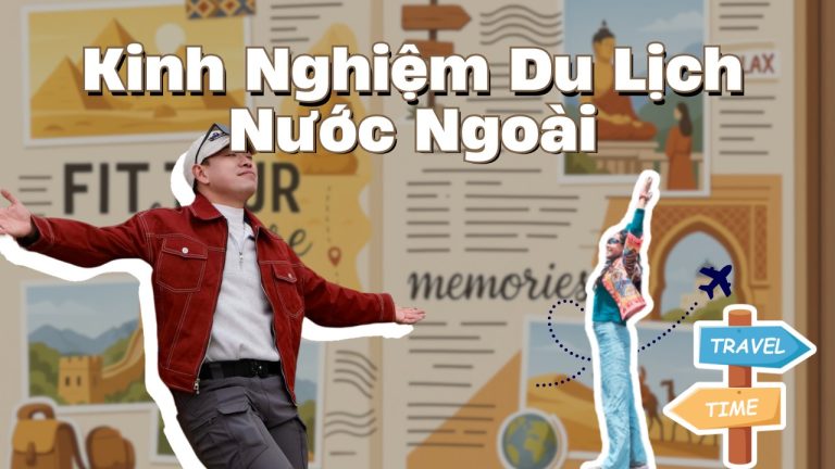 Kinh nghiệm du lịch nước ngoài