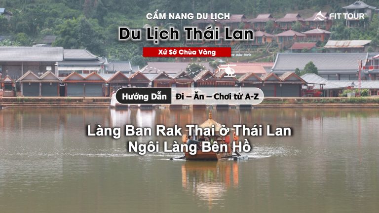 Làng Ban Rak Thai - Thái Lan