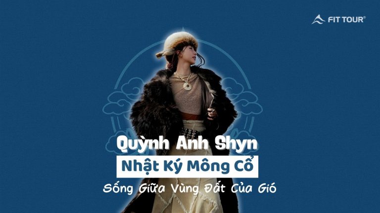 Du lịch Mông Cổ cùng Quỳnh Anh Shyn