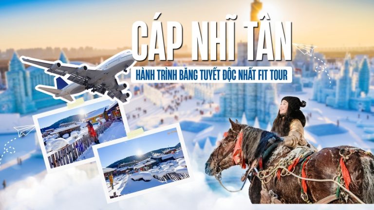 Tour Cáp Nhĩ Tân độc nhất FIT Tour