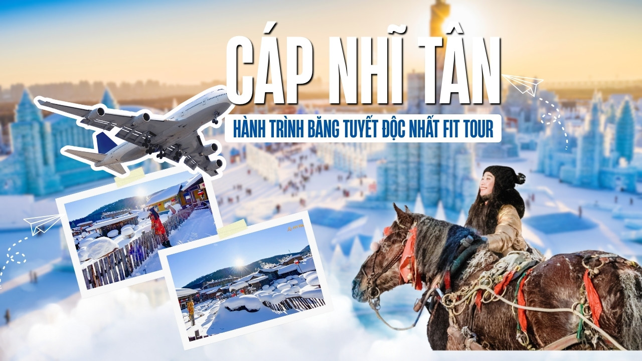 Tour Cáp Nhĩ Tân 7N6Đ - Bespoke Journey, No Shopping