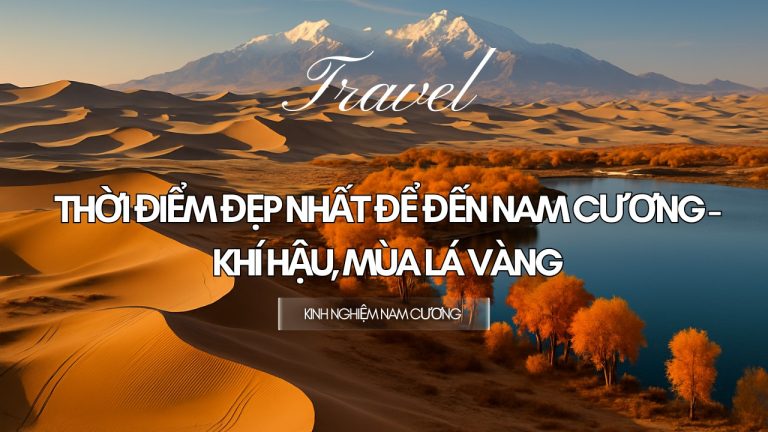 Thời điểm đẹp để du lịch Nam Cương