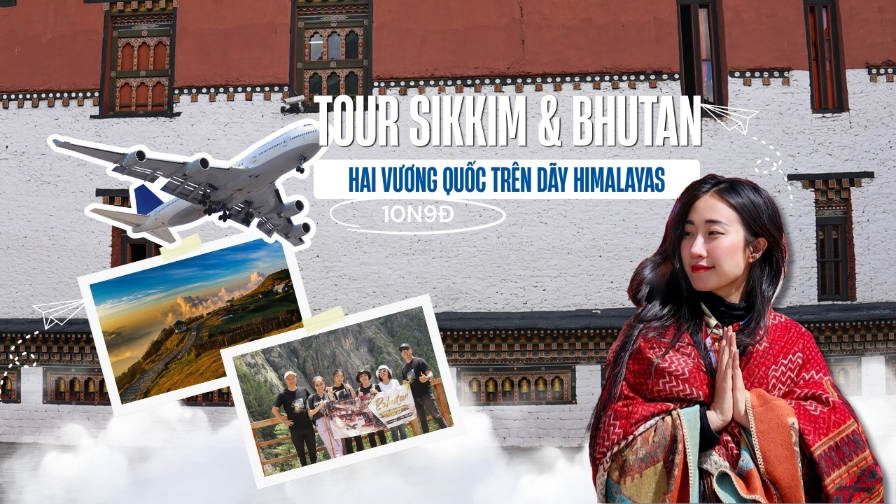 Tour Sikkim Bhutan 10 ngày 9 đêm