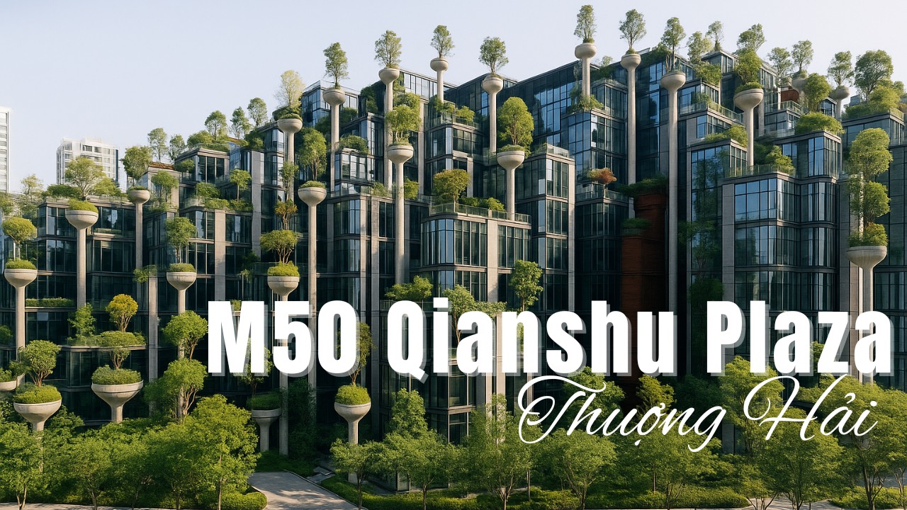 M50 Qianshu Plaza ở Thuợng Hải
