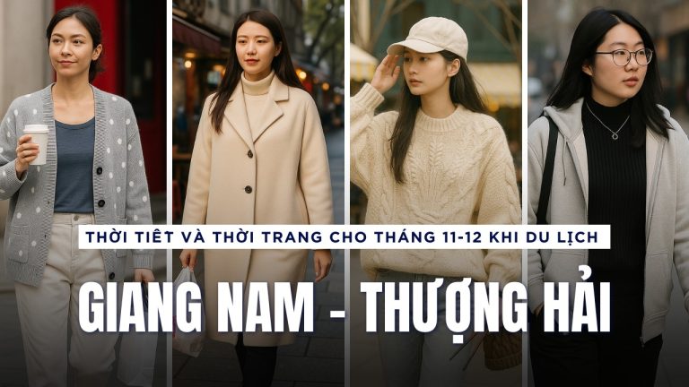 Thời tiết và thời trang du lịch Giang Nam tháng 11 và tháng 12