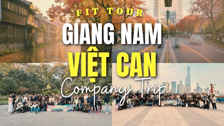 Tổ chức Company Trip quy mô lớn dành cho Viet Can trong hành trình Giang Nam do Fit Tour tổ chức
