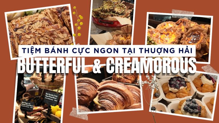 Các loại bánh ngon tại Tiệm Butterful & Creamorous Thượng Hải