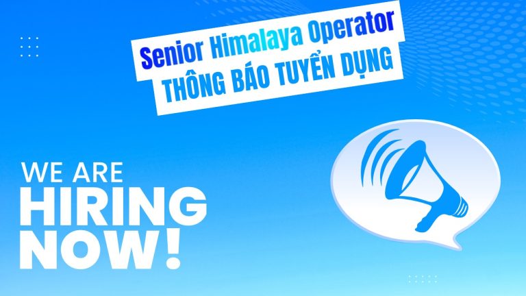 Tuyển dụng Senior Himalaya Operator