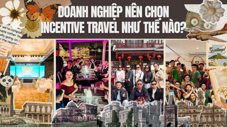 Doanh nghiệp nên chọn Incentive Travel như thế nào?
