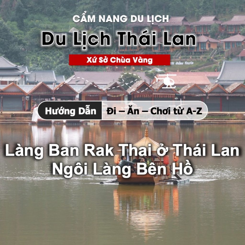 Làng Ban Rak Thai - Thái Lan