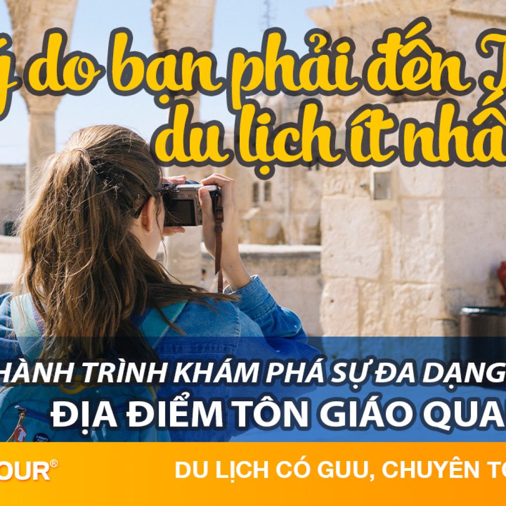 Lý do bạn phải du lịch Israel