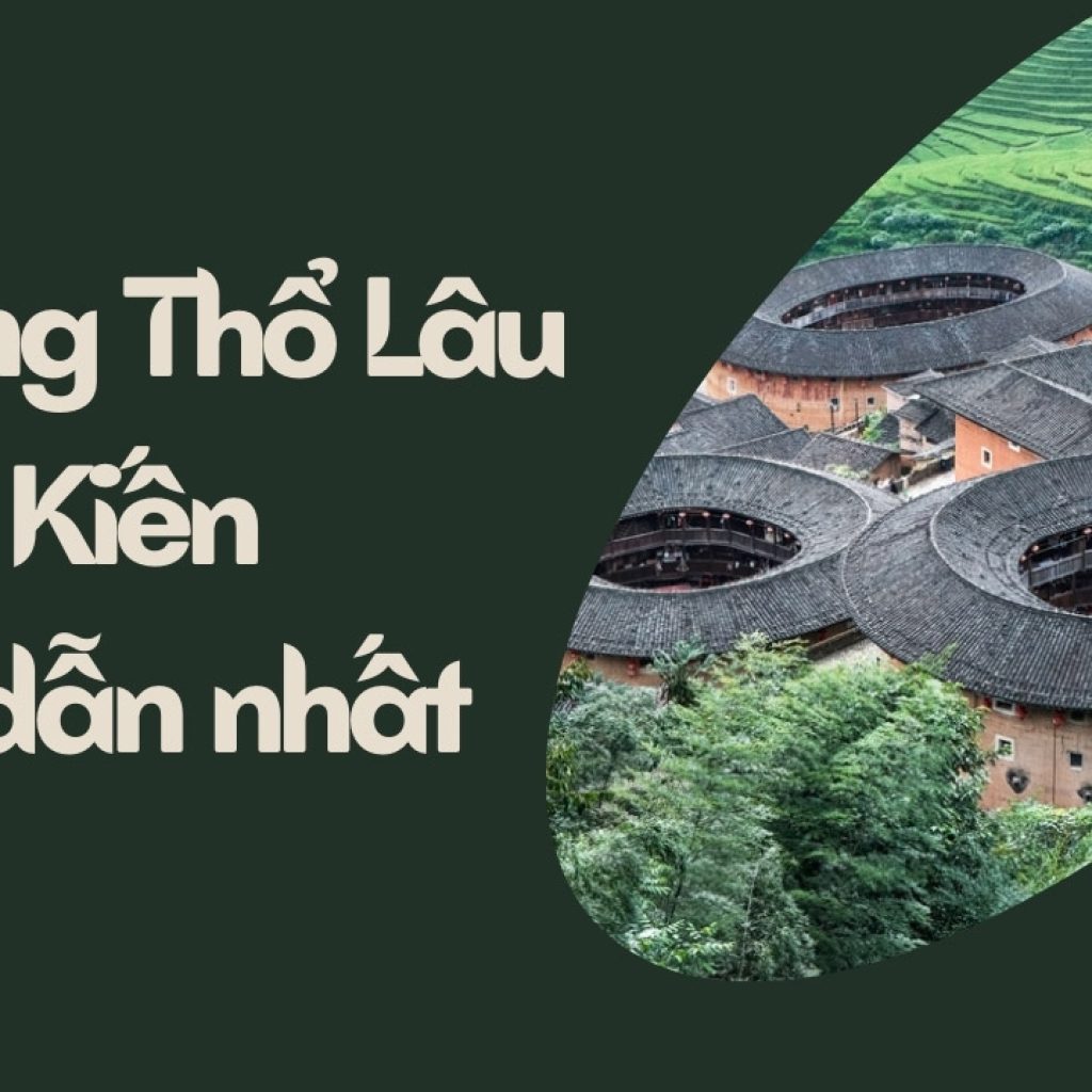 Những Thổ Lâu nổi tiếng nhất ở Phúc Kiến, Trung Quốc