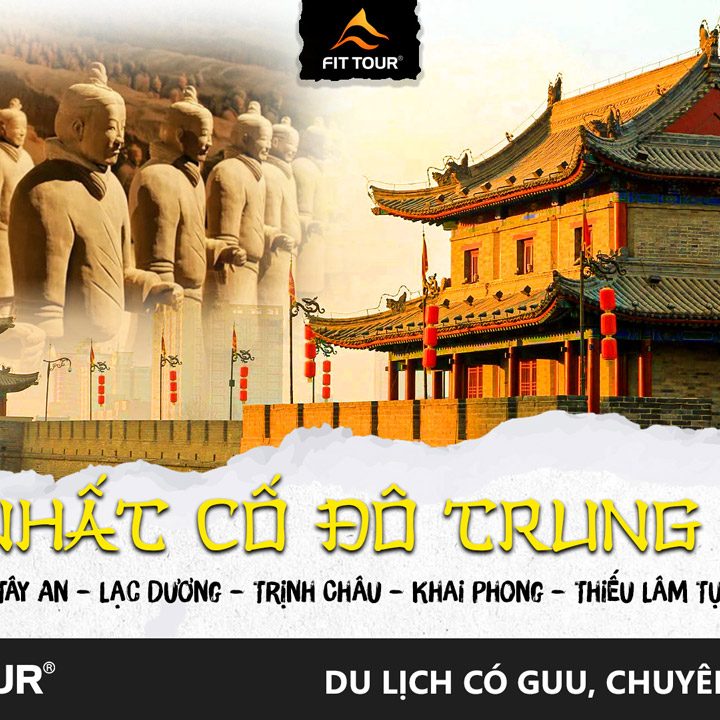 Tour Trung Quốc 6 ngày Đệ Nhất Cố Đô Trung Hoa