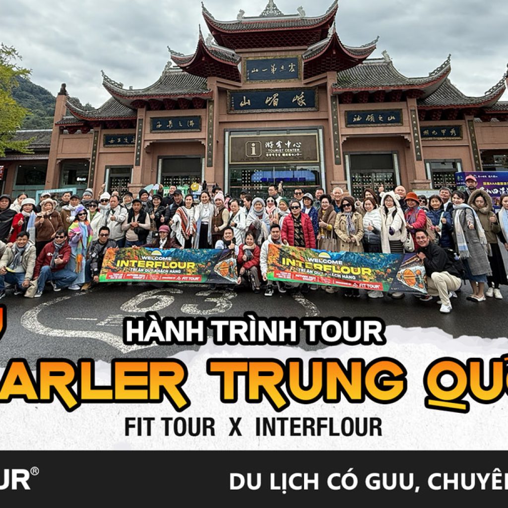 Trải nghiệm Tour Dealer Trung Quốc cùng Fit Tour