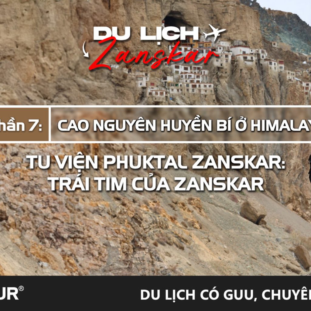 Tu viện Phuktal tại Zanskar