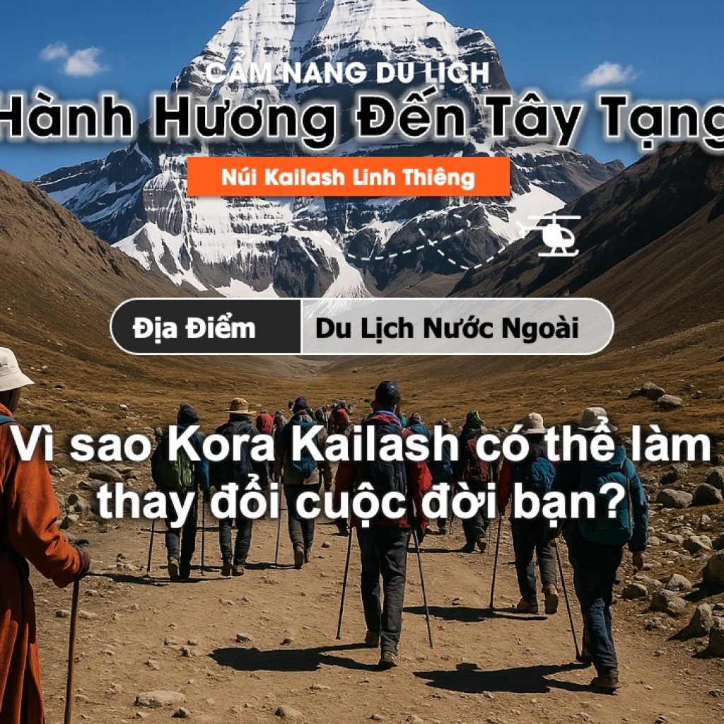 Vì sao Kora Kailash có thể làm thay đổi cuộc đời bạn?