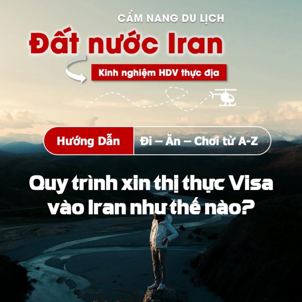 Quy trình xin thị thực Visa vào Iran như thế nào?